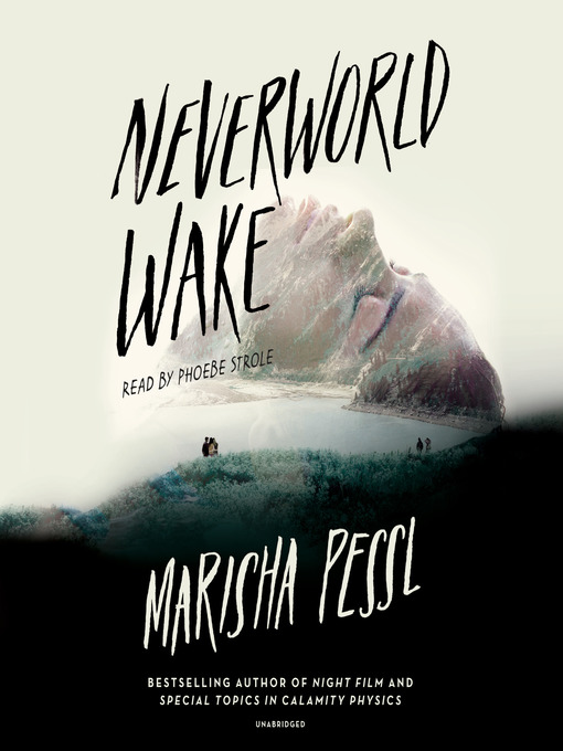 Title details for Neverworld Wake by Marisha Pessl - Wait list